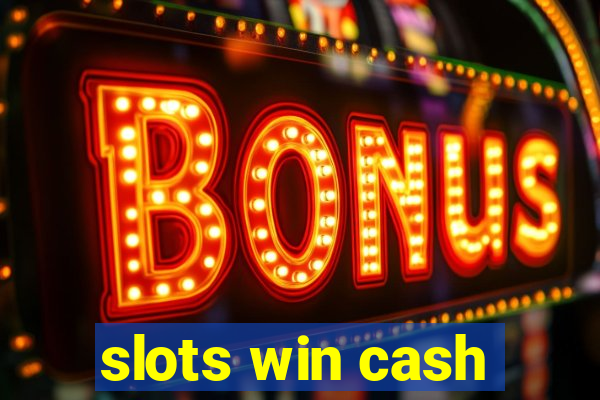 slots win cash